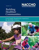 Building Healthier Communities: Local Health Departments Implement the ACHIEVE Initiative (PDF)