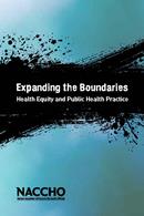 Expanding the Boundaries: Health Equity and Public Health Practice (Book)