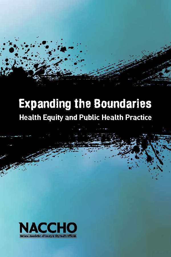 Expanding the Boundaries: Health Equity and Public Health Practice (PDF)